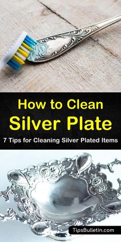 a close up of a toothbrush on a table with the title how to clean silver plate tips for cleaning silver plated items