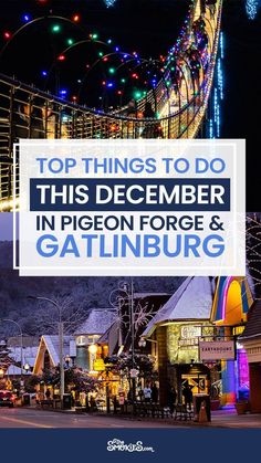 the top things to do this december in pigeonn force and gatlinburg