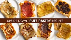 different types of puff pastry on plates with the words upside down puff pastry recipes