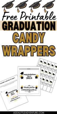 the free printable graduation candy wrappers for students to use on their graduation day