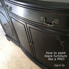 a black dresser with the words how to paint black furniture like a pro