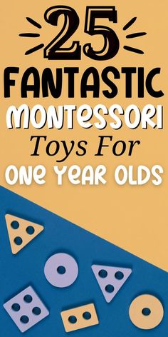 A set of Montessori blocks. The text over the image reads, "25 fantastic Montessori toys for one year olds". Best Montessori Toys, Young Toddler Activities, Toddler Hacks, Montessori Playroom, Wooden Educational Toys, Montessori Ideas, Home Daycare, Toddler Age, Practical Life