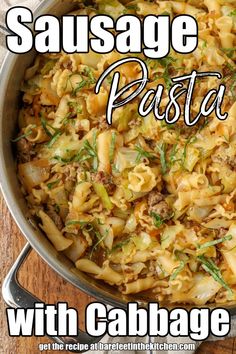 sausage pasta with cabbage in a skillet on a wooden table and text overlay reads sausage pasta with cabbage