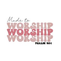 the word made to worship is shown in pink