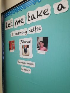 a bulletin board with pictures and words on it that say let me take a learning selfie