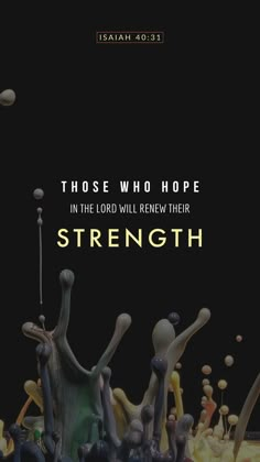 a book cover with the words, those who hope in the lord will knew their strength