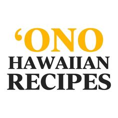 the words'no hawaiian recipes'are in black and yellow on a white background