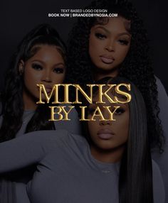 three women with their arms around each other and the words, minks by lay