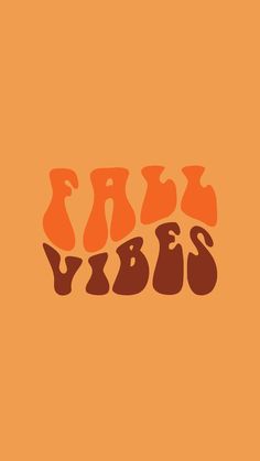 the words fall vibes written in orange and red on an orange background with brown lettering