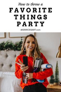 a woman sitting on a bed with her hair dryer in her hand and the words how to throw a favorite things party