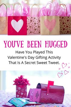 valentine's day gift ideas for her and him with the text you've been hugged have you played this valentine's day giving activity that is a secret sweet tweet