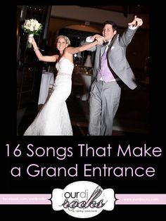 a man and woman dancing together with the words 16 songs that make a grand entrance