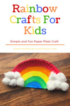 a paper plate rainbow craft for kids with the title overlay that reads, rainbow crafts for kids simple and fun paper plate craft