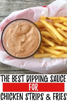 the best dipping sauce for chicken strips and fries