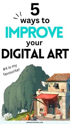 a house with the words 5 ways to improve your digital art written in front of it