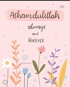 a pink card with flowers and hearts on the front reads,'ahamadulliah always and forever '