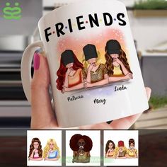 a person holding a coffee mug with four different women on it and the caption reads friends