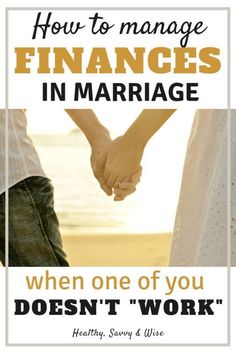 two people holding hands with the text how to manage finance in marriage when one of you doesn't work