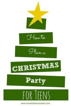 a christmas tree with the words how to plan a christmas party for teens