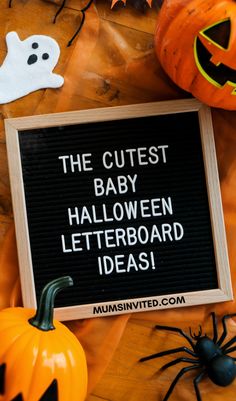 a sign that says the cutest baby halloween letter board ideas