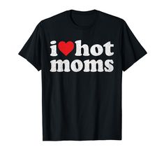 PRICES MAY VARY. I Love Hot Moms I Heart Hot Moms Shirt, I Love Hot Moms I Heart Hot Moms Shirt I Love Hot Moms I Heart Hot Moms Shirt I Love Hot Moms I Heart Hot Moms Shirt I Love Hot Moms I Heart Hot Moms Shirt I Red Heart Hot Moms Vintage Distressed Designs I Love Hot Moms I Heart Hot Moms Shirt, I Love Hot Moms I Heart Hot Moms Shirt I Love Hot Moms I Heart Hot Moms Shirt I Love Hot Moms I Heart Hot Moms Shirt I Love Hot Moms I Heart Hot Moms Shirt I Red Heart Hot Moms Vintage Distressed Des I Love Hot Moms, Hot Dads, Funny Mom Gifts, Funny Gifts For Dad, Mama T Shirt, I Love Mom, Noel Christmas, Mom Tees, Valentines Day Shirts