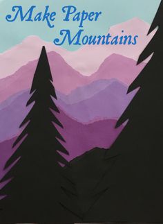 Mountain Crafts For Kids, Mountain Craft, Paper Mountains, Blue Ridge Mountains Art, Easy Artwork, Mountain Crafts, Classroom Art Projects, Fun Arts And Crafts, Easy Arts And Crafts