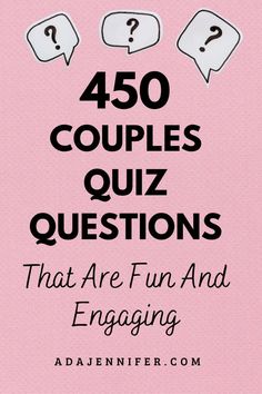 the text reads, 450 couples quiz questions that are fun and engaging with question marks