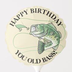 a happy birthday card with a fish on it and the words, you old bass