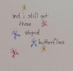 the words and butterflies are written on white paper