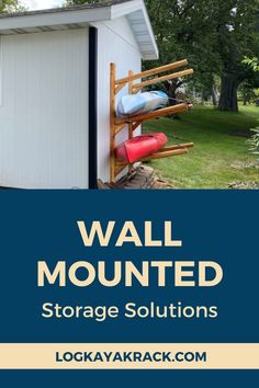 a storage shed with the words wall mounted storage solutions on it's side