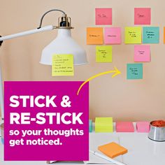 a desk with sticky notes on it and a lamp next to it that says stick & re - stick so your thoughts get noticed