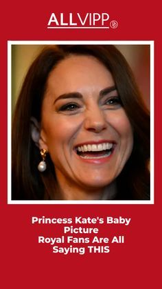 a woman smiling with the caption princess kate's baby future royal are all saying this