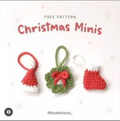 three crocheted christmas minis hanging on a white background with the text free pattern