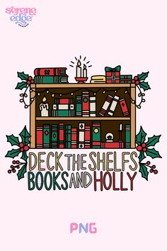 deck the shelves, books and holly christmas svg file for cricture design