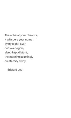 an image of a quote from edward lee on the subject of this poem, it whispers your name every night over sleep kept distant, the morning