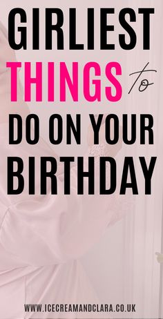 Girly things to do on your birthday, party ideas and activities, what to do on your birthday Ideas For My 20th Birthday, What To Do On Your Birthday At Home, Birthday Activity Ideas For Adults, 20th Birthday Ideas For Her, What To Do For Your Birthday, What To Do On Your Birthday, Things To Do On Your Birthday, 20th Birthday Party Ideas, 20th Birthday Ideas