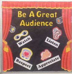 a bulletin board with words and pictures on it that say be a great audience, listen listen listen