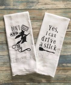 two hand towels with words on them that say, don't and yes i can drive