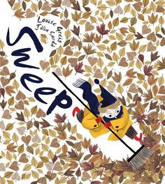 an illustration of a person on a broom in the middle of leaves with words that read sweep