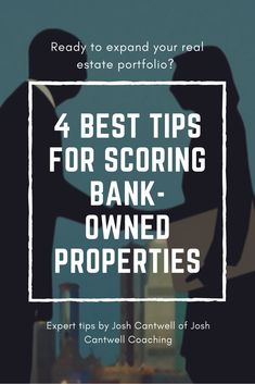 two people standing next to each other with the text 4 best tips for scoring bank - owned properties