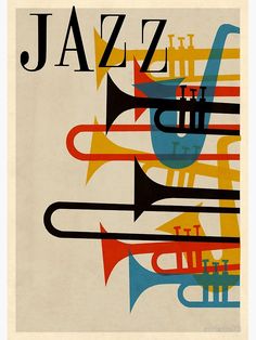 a poster with musical instruments on it that says jazz, the trumpet is in different colors