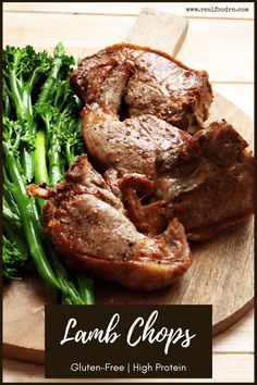 some meat and broccoli on a cutting board with the title lamb chops gluten - free high protein