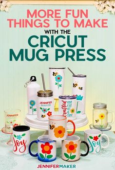 there are mugs and cups on the table with words above them that read more fun things to make with the cricut mug press