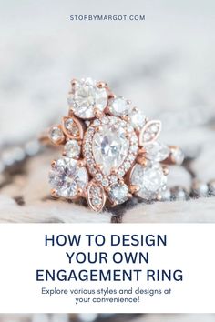 an engagement ring with the words how to design your own engagement ring