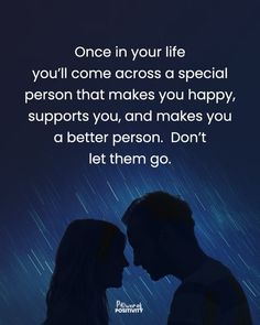 a man and woman standing next to each other with the words, one in your life you'll come across a special person that makes you happy