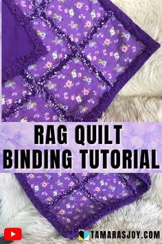 the rag quilt binding pattern is shown with text overlay that reads rag quilt binding tutor