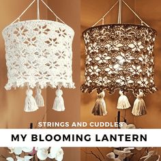 two crocheted lamps with tassels hanging from them and the words, strings and cuddles my blooming lantern