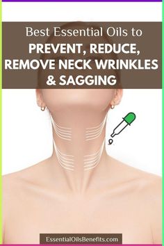 Discover how to prevent, reduce, and remove neck wrinkles and sagging using essential oils. Our guide provides the best oils and recipes for youthful, smooth skin. #Skincare #EssentialOils #AntiAging #NaturalBeauty #WrinkleFree #EssentialOilsBlends #NaturalHealing #HomeRemedies #EssentialOilsUses Essential Oils To Tighten Neck Skin, Best Essential Oils For Skin Tightening, How To Remove Neck Wrinkles, Essential Oils That Tighten Skin, Neck Wrinkles Remedies, Essential Oils For Wrinkles, Antiviral Essential Oils, Essential Oils For Sore Throat, Reduce Neck Wrinkles