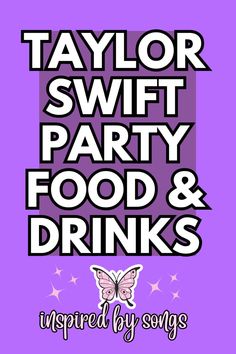 the taylor swift party food and drinks logo is shown on a purple background with stars