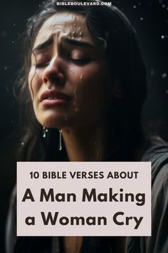 The 10 Best Bible Verses About A Man Making a Woman Cry In A Nutshell, A Man, A Woman, Bible